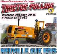 Championnat de Tractor Pulling. Le dimanche 30 août 2015 à Neuville-aux-Bois. Loiret.  10H30